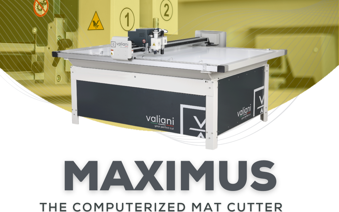 Maximus: the Computerized Mat Cutter for advanced framers & fine art printing